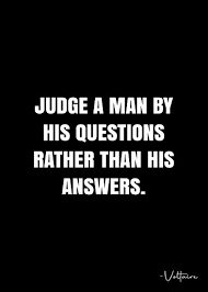 Judge A Man By His Questions Rather Than His Answers Voltaire Quote Qwob Poster Graphix Poster By Graphixdisplate In 2020 Walt Disney Quotes Disney Quotes Quote Posters