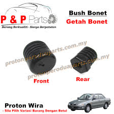 Check spelling or type a new query. Bush Front Rear Bonnet Mounting Rubber Getah Bonet Depan Belakang Proton Wira Proton Perodua Parts Online Store For Proton And Perodua Car Spare Parts