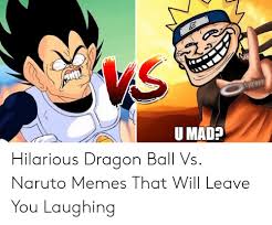 Goku of dragon ball z. 25 Best Memes About Dragon Ball Vs Naruto Dragon Ball Vs Naruto Memes