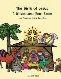 Dogs love to chew on bones, run and fetch balls, and find more time to play! The Birth Of Jesus A Wordsearch Bible Story And Coloring Book For Kids Dodwell Liz 9781939860293 Amazon Com Books
