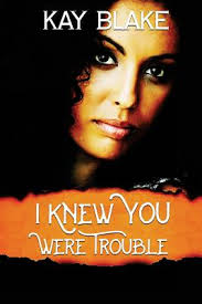 I Knew You Were Trouble (Paperback)
