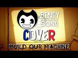 Bendy And The Ink Machine Song на русском текст French Cover Build Our Machine By Dagames Youtube
