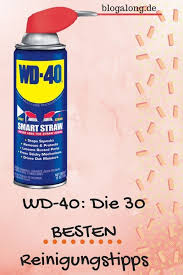 Wd 40 Die 30 Besten Reinigungstipps Die Du Kennen Musst Reinigungstipps Die 30 Besten Und Hausreinigungs Tipps