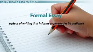 Check spelling or type a new query. Formal Essay Definition Examples Video Lesson Transcript Study Com