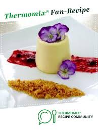 Vanilla Panna Cotta With A Milk Crumb And Berries Recipe Thermomix Recipes Panna Cotta Sweets Recipes