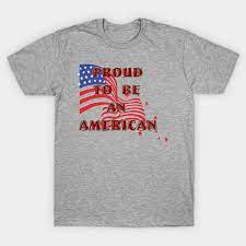 Display your patriotism with branded merch that celebrates that we love america! Proud To Be An American Proud American T Shirt Teepublic De