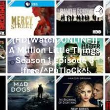 Please refresh or ctrl f5 again. Hd Watch Online A Million Little Things Season 1 Episode 3 Free Putlock A Podcast On Anchor