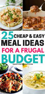 25 Cheap And Easy Meals Ideas For A Frugal Budget Cheap Easy Meals Frugal Meals Budget Meals