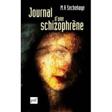 On trouve dans les pays à revenu faible ou intermédiarire 90% des cas de schizophrénie non traités. Journal D Une Schizophrene Auto Observation D Une Schizophrene Pendant Le Traitement Psychotherapique Broche Marguerite Albert Sechehaye Achat Livre Fnac
