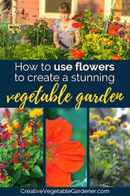 Flowers to plant in vegetable garden. Using Flowers To Create A Stunning Vegetable Garden Vegetable Garden Design Vegetable Garden Tips Organic Gardening Tips