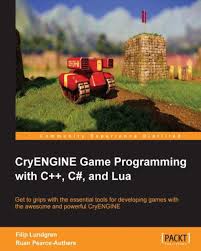 Cryengine Game Programming With C C And Lua Ebook Game Programming Packt Video Game Programmer