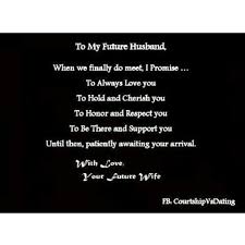  To My Future Husband To My Future Husband Future Boyfriend Quotes Dear Future Husband