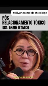 No vídeo de hoje a psicóloga Anahy D´amico fala sobre a importância de se  recuperar totalmente após passar por um relacionamento tóxico. , ., Segundo  ela, essa experiência pode ser extremamente ...