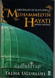 Yazar talha uğurluel'ın tüm kitaplarına bkmkitap.com avantajlarıyla ulaşabilirsiniz. Mekanlar Ve Olaylariyla Hz Muhammedin Hayati Talha Ugurluel Nadir Kitap