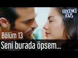 erkenci kus 13 bolum seni burada opsem youtube erkenci kus can e sanem sanem
