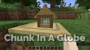 Paradox v4.1.0 addon a lot of new: Chunk In A Globe Mod 1 17 1 1 16 5 1 15 2 1 14 4 Tiny World Minecraft