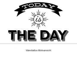 Oh come on, we've all been there. Wandtattoo Today Is The Day Im Retro Stil Wandtattoos De