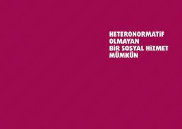 HETER ONORMA TİF OLMA Y AN BİR SOSY AL HİZMET M Ü MK ÜN