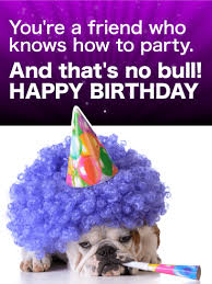 We did not find results for: Party Bulldog Funny Birthday Card For Friends Birthday Greeting Cards By Davia
