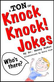 We've got child appropriate knock knocks on all kinds of topics! A Ton Of Knock Knock Jokes Funny Jokes For Kids Knock Knock Jokes English Edition Ebook Hahaz Dr Manny Sisk Nancy Amazon De Kindle Shop