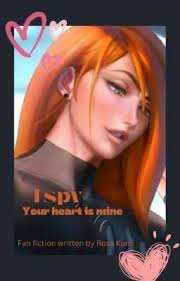 I spy your heart is mine (Male Kim Possible x female Y/N story)