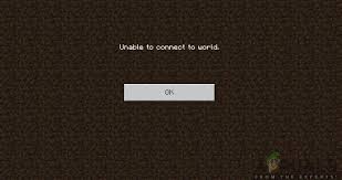 How To Fix Unable To Connect To World In Minecraft Appuals Com