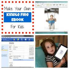 Easy To Follow Guide For Making Your Own Kindle Fire Ebooks Perfect For Creating Just Right Books For Ki Homeschool Reading Business For Kids Just Right Books
