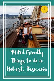 14 Kid Friendly Things To Do In Hobart Tasmania In 2020 Family Globetrotters Hobart Family Travel Kids Tasmania Road Trip