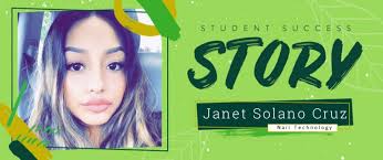 Nail Technology Student Success Story: Janet Solano Cruz