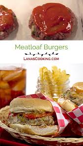 Meatloaf Burgers Recipe Meatloaf Burgers Meatloaf Food