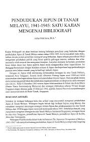 Pentadbiran jepun di tanah melayu. Tinjauan Histografi Pendudukan Jepun Di Tanah Melayu 1941 1945