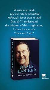 Neale daniher (am) was born in 1961 in ungarie, a tiny town in new south wales, australia, the to find out more about neale daniher please visit www.nealedaniher.com. Neale Daniher On Twitter When All Is Said Done Is A Book I Wrote For My Grandchildren Life Lessons I Ve Learnt Along The Way Available Oct 24th 2019 Follow The Link