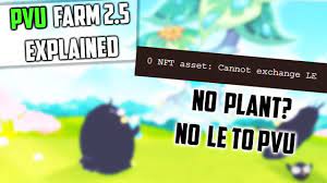 Pvu Farm 2 5 Update Explained No Nft Plant Then No Le To Pvu Exchange Plants Vs Undead P2e Youtube