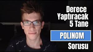 Derece Yaptiracak 5 Polinom Sorusu Olimpiyat Sorusu Tadinda Youtube