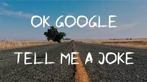 Ok Google Tell Me A Joke How To Use Google Assistant To Get Jokes Youtube