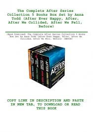 After we fell, book 3 of 5. Epub Download The Complete After Series Collection 5 Books Box Set By Anna Todd After Ever Happy After After We Collided After We Fell Before Ebook