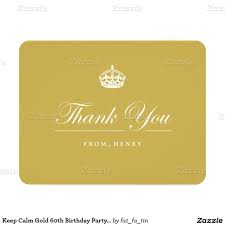 60th Birthday Thank You Gifts Keep Calm Gold 60th Birthday Party Thank You Card Zazzle Co Uk 60th Birthday Party 60th Birthday 60th Birthday Gifts