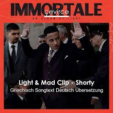 Mad clip) explicit by light on amazon music. Light Mad Clip Shorty Griechisch Songtext Deutsch Ubersetzung Ubersetzer Corporate Cevirce