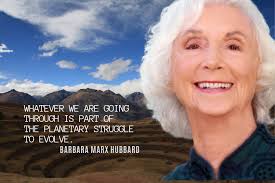 Barbara Marx Hubbard The Voice Of Conscious Evolution