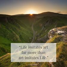 Ani difranco art quotes quotehd. Life Imitates Art Far More Than Art Imitates Life Oscar Wilde Life Travel Natural Landmarks