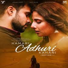 The film stars emraan hashmi, vidya balan, and rajkummar rao. Hamari Adhuri Kahani 2015 Songs List And Lyrics Lyricsia Com
