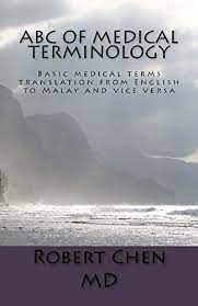 We've used italics for vice versa in this post because we're talking about the term itself, but in. Abc Of Medical Terminology Basic Medical Terms Translation From English To Malay And Vice Versa Ebook Chen Robert Amazon In Kindle Store