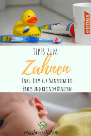 Richtig Zahneputzen Mit Babys Kindern Tipps Und Tricks Miss Broccoli Baby Zahne Zahne Kleinkind Baby Zahne Putzen
