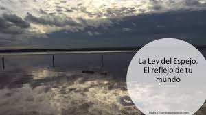 Yo la descubrí hace un par de años, en un la ley del espejo se cuela con estos 4 pilares en todas las facetas de nuestra vida, pero es muy importante reconocerlas. La Ley Del Espejo El Reflejo De Tu Mundo Caminos En El Mar