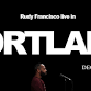 Rudy Francisco Live in Portland event image