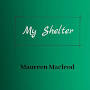 Profile Picture of My Shelter - Album by Maureen Macleod - Spotifyon Google