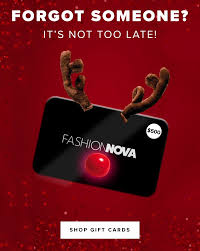 Gift cards for fashion nova are available for purchase online through treat. Fashion Nova Did You Forget Someone It S Not Too Late Shop E Gift Cards Milled