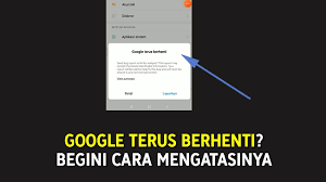Penyebab sayangnya google play terus berhenti. Iiaogyc6htstmm