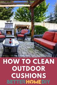 How To Clean Outdoor Cushions Clean Patio Cleaning Outdoor Cushions Patio Furniture Cushions