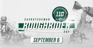 The roughriders were founded in 1910 as the regina rugby club. September 6 Is Saskatchewan Roughrider Day City Of Prince Albert